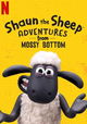 Shaun the Sheep: Adventures from Mossy Bottom