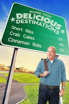 Bizarre Foods: Delicious Destinations (2015‑2021)