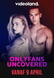 OnlyFans Uncovered