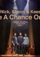 Nick, Simon & Kees: Take a Chance on Me