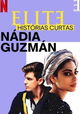 Élite historias breves: Nadia Guzmán