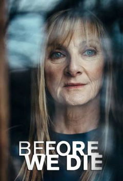 Before We Die (2021–&nbsp;)