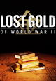 Lost Gold of World War II