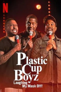 Plastic Cup Boyz: Laughing My Mask Off! (2021‑ )