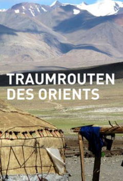 Traumrouten des Orients (2018)