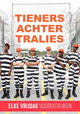Tieners Achter Tralies