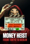 La casa de papel: de Tokio a Berlín