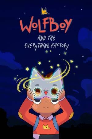 Wolfboy and The Everything Factory (2021– )