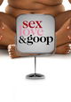 Sex, Love & Goop
