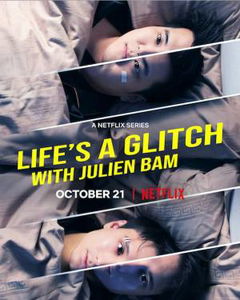 Life's a Glitch with Julien Bam (2021)