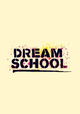 DREAM SCHOOL