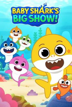 Baby Shark's Big Show! (2021‑ )