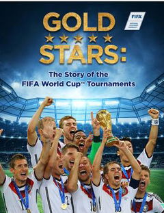 Gold Stars: The Story of the FIFA World Cup Tournaments (2018)