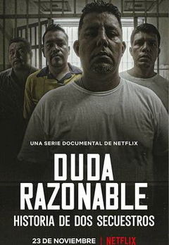 Duda razonable: Historia de dos secuestros (2021)