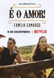 É O Amor: Família Camargo
