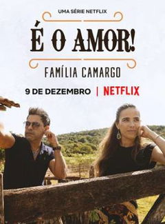 É O Amor: Família Camargo (2021‑ )