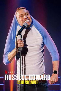 Russell Howard: Lubricant (2021)