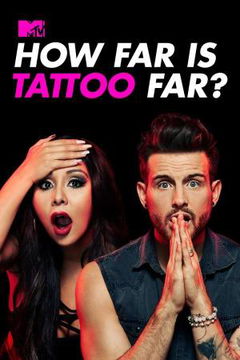 How Far Is Tattoo Far? (2018&#8209;&nbsp;)