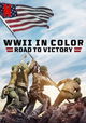 WWII in Color: Road to Victory
