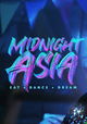 Midnight Asia: Eat · Dance · Dream