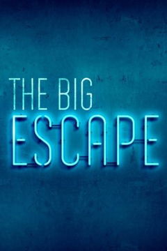 The Big Escape (2017&#8209;2020)