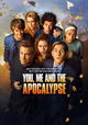 You, Me and the Apocalypse