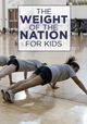 The Weight Of The Nation For Kids