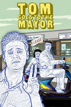 Tom Goes to the Mayor (2004‑2006)