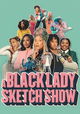 A Black Lady Sketch Show