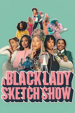 A Black Lady Sketch Show (2019&#8209;2023)