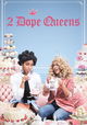 2 Dope Queens