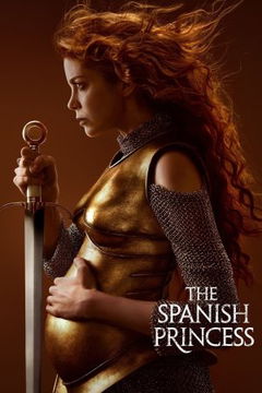 The Spanish Princess (2019&#8209;2020)