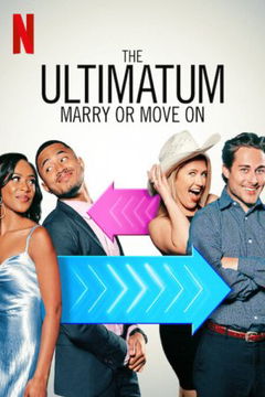 The Ultimatum: Marry or Move On (2022&#8209;&nbsp;)