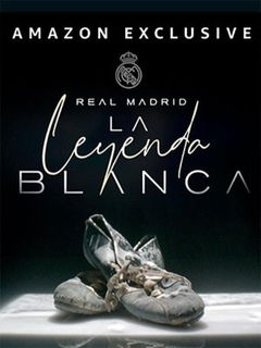 Real Madrid, la leyenda blanca (2022)