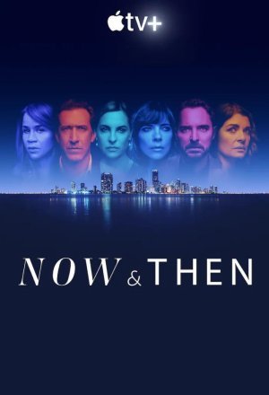 Now & Then (2022– )