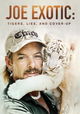 Joe Exotic: Tigers, Lies and Cover-Up