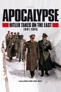 Apocalypse: Hitler Takes on The East (2021)