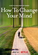 How to Change Your Mind