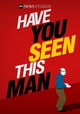 Have You Seen This Man?