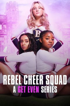 Rebel Cheer Squad - A Get Even Series (2022– )
