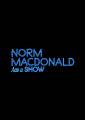 Norm Macdonald Has a Show