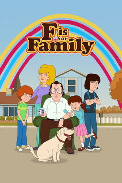 F is for Family (2015&#8209;2021)