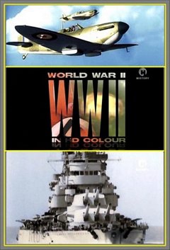 World War II In HD Colour (2009)