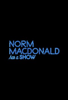 Norm Macdonald Has a Show (2018)