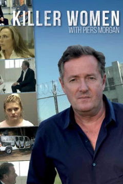 Killer Women with Piers Morgan (2016&#8209;2017)