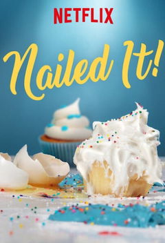 Nailed It! (2018&#8209;2022)