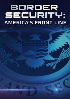Border Security: America's Front Line (2016&#8209;&nbsp;)