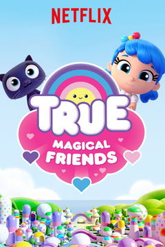 True: Magische Vrienden (2018&#8209;&nbsp;)