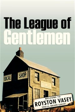 The League of Gentlemen (1999&#8209;2002)