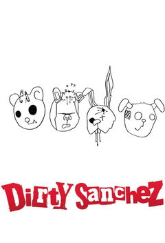 Dirty Sanchez (2002&#8209;2007)